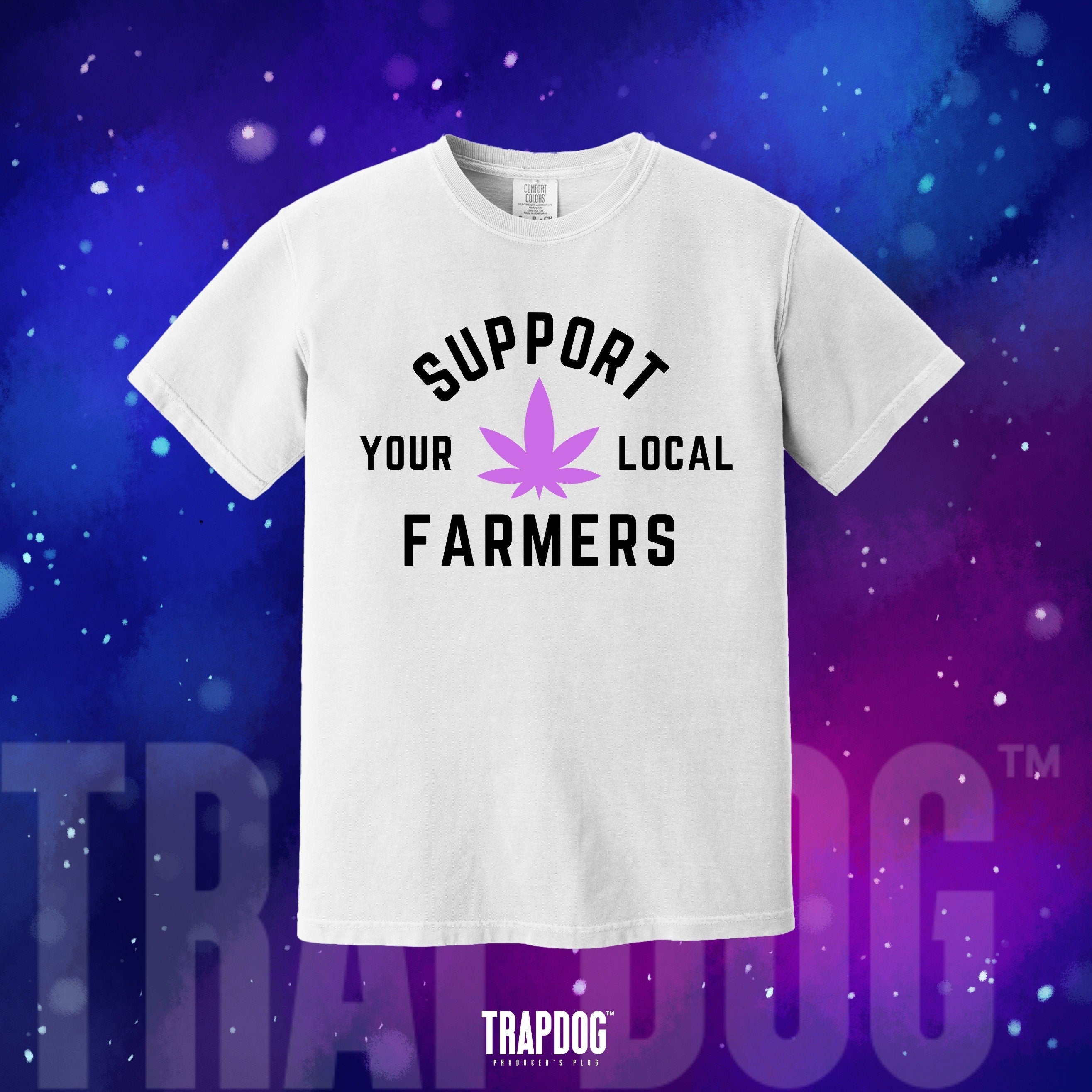 TRAPDOG® Support Local Farmers Shirt | Cannabis Marijuana Weed Oddly Specific Gifts for Friends | Joke Cringe Tees For Him Her and Them #9