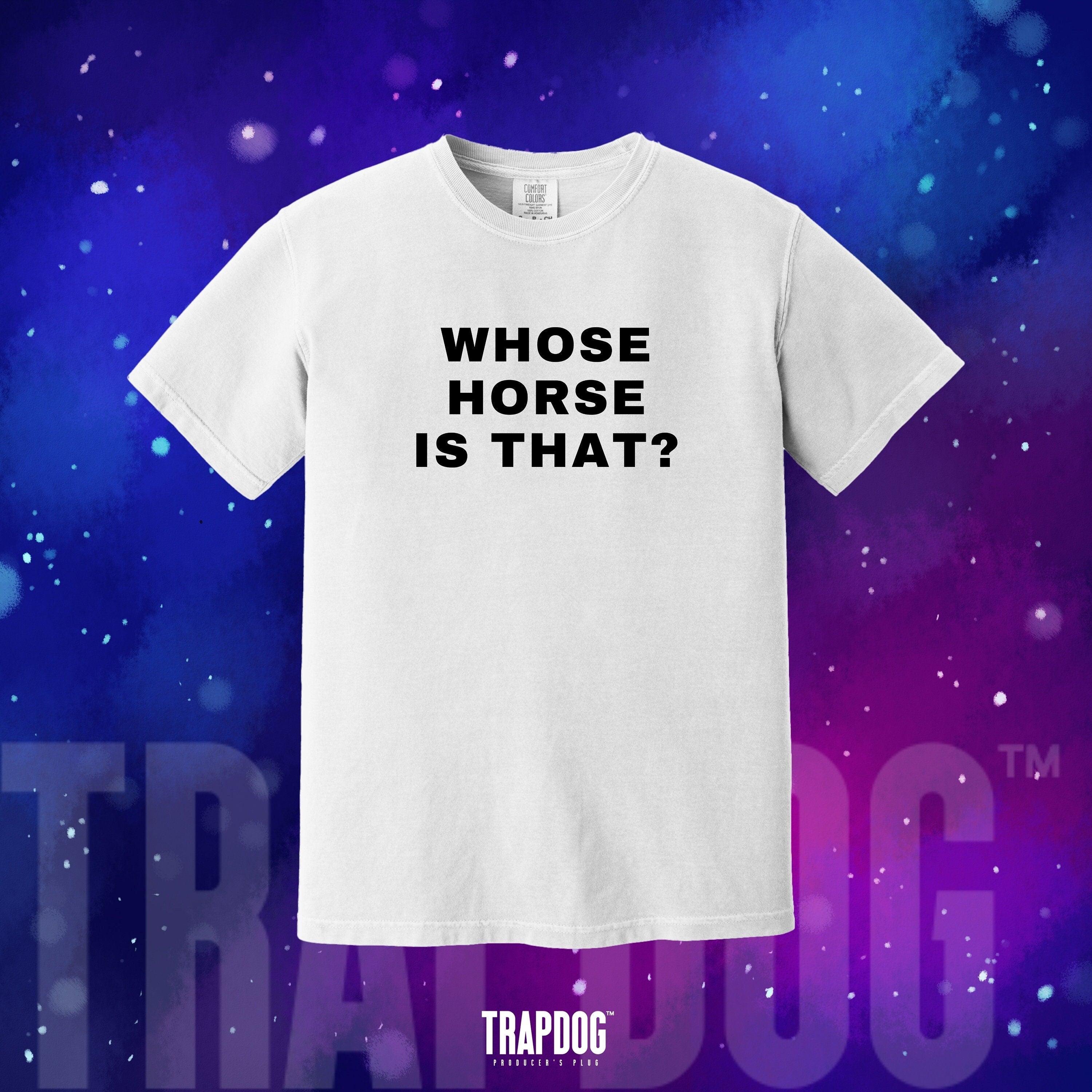 TRAPDOG® Whose Horse Is That Irish Banter Saying T-Shirt | Oddly Specific Shitposting | Sarcastic Ironic Top Selling Shirts That Go Hard #95